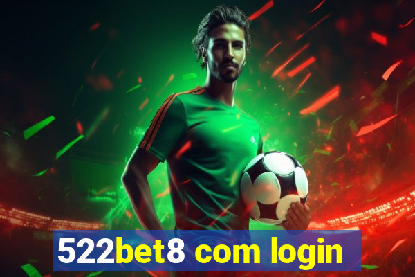 522bet8 com login